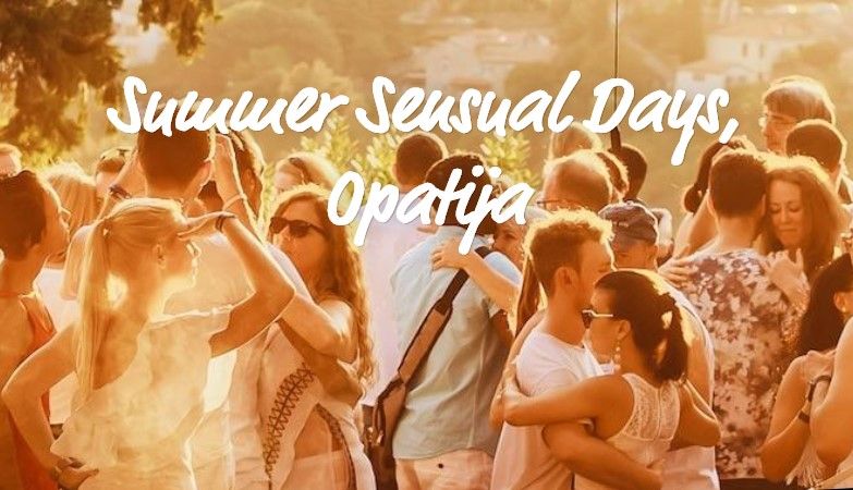 Dođite ovaj vikend na Summer Sensual Days u Opatiju